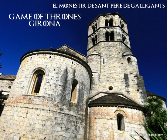 game of thrones girona - El monestir Sant Pere de Galligant gérone